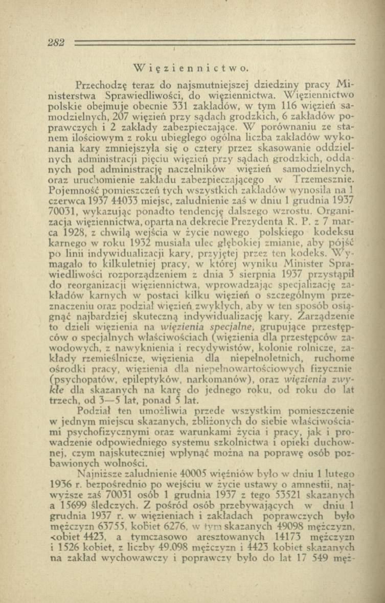 282 - і Więziennictwo. Przechodzę teraz do najsm utniejszej dziedziny pracy M i nisterstw a Sprawiedliwości, do więziennictwa.