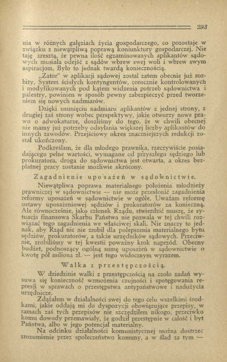 nia w różnych gałęziach życia gospodarczego, co pozostaje w związku z niewątpliwą poprawą Koniunktury gospodarczej.