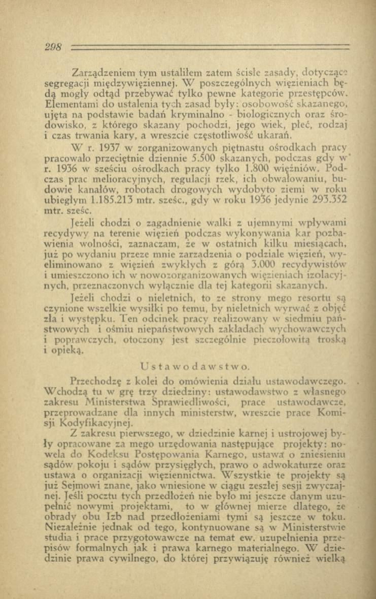 298 ---------... -И" _ ~ Zarządzeniem tym ustaliłem zatem ścisłe zasady, dotyczące segregacji między więziennej.
