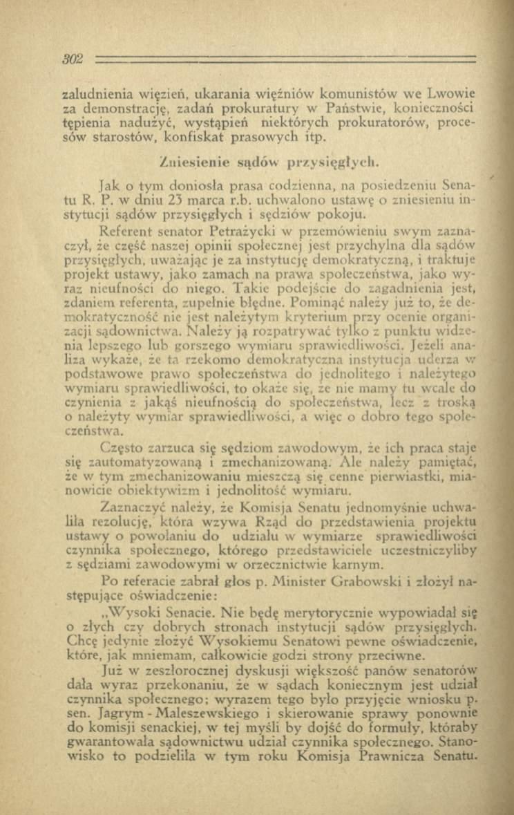 zaludnienia więzień, ukarania więźniów kom unistów w e Lwowie za dem onstrację, zadań prokuratu ry w Państwie, konieczności tępienia nadużyć, w ystąpień niektórych proku ratoró w, procesów starostów,