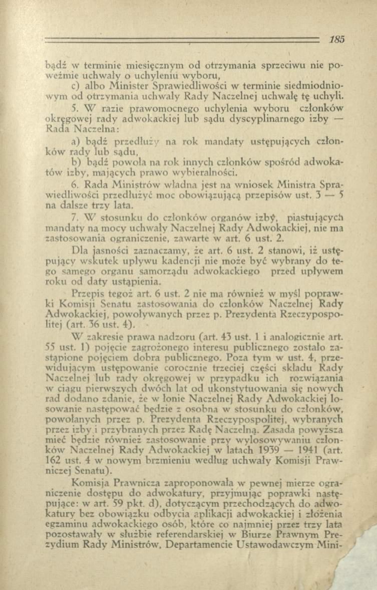 bądź w term inie m iesięcznym o d otrzym ania sprzeciwu nie p o weźmie uchw ały o uchyleniu w yboru, c) albo M inister Spraw iedliw ości w term inie siedm iodniow ym od otrzym ania uchw ały R ady N