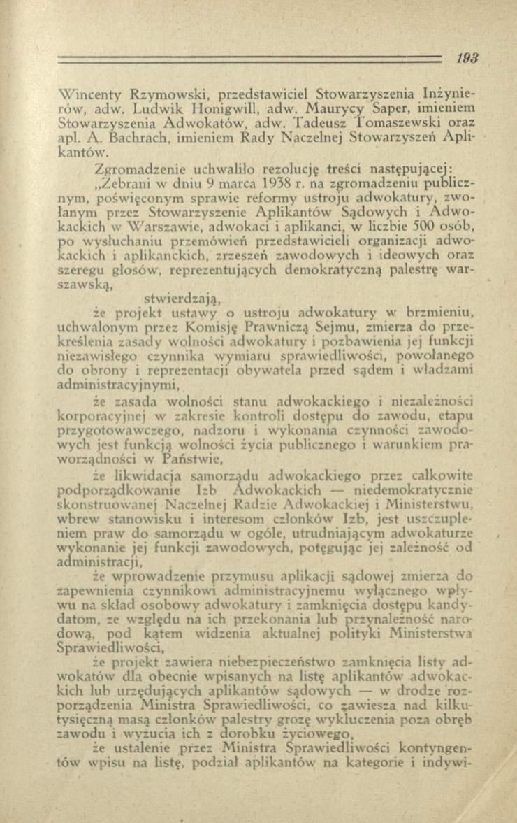 W in cen ty R zym ow ski, przedstaw iciel Stow arzyszenia Inżynierów, adw. L udw ik H onigwill, adw. M aurycy Saper, imieniem Stow arzyszenia A 