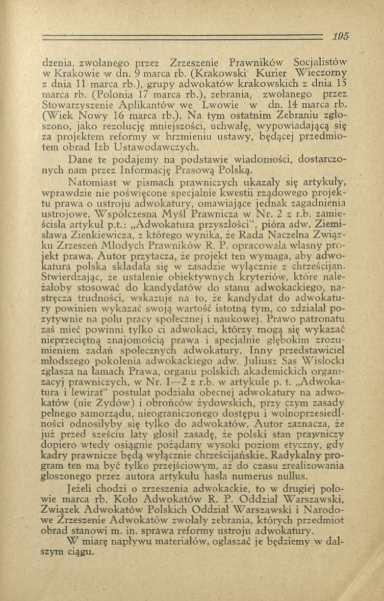 dzenia, zw ołanego przez Zrzeszenie Praw ników Socjalistów w Krakow ie w dn. 9 marca rb. (K rakow ski K urier W ieczorny z dnia 11 m arca rb.), grupy adw okatów krakow skich z dnia 15 marca rb.