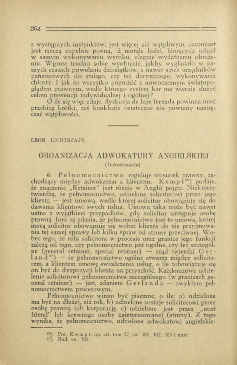 z w ystępnych instynktów, jest więcej niż w ątpliw ym, natom iast jest rzeczą zupełnie pewną, iż morale ludzi, biorących udział w sam ym w ykonyw aniu w yrok u, ulegnie w ydatnem u obniżeniu.