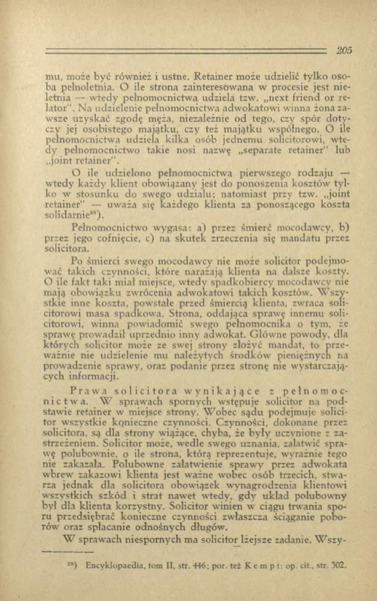 mu, może być rów nież i ustne. R etainer m oże udzielić tylko osoba pełnoletnia. O ile strona zainteresow ana w procesie jest nieletnia w tedy pełnom ocnictwa udziela tzw. next friend or relator".