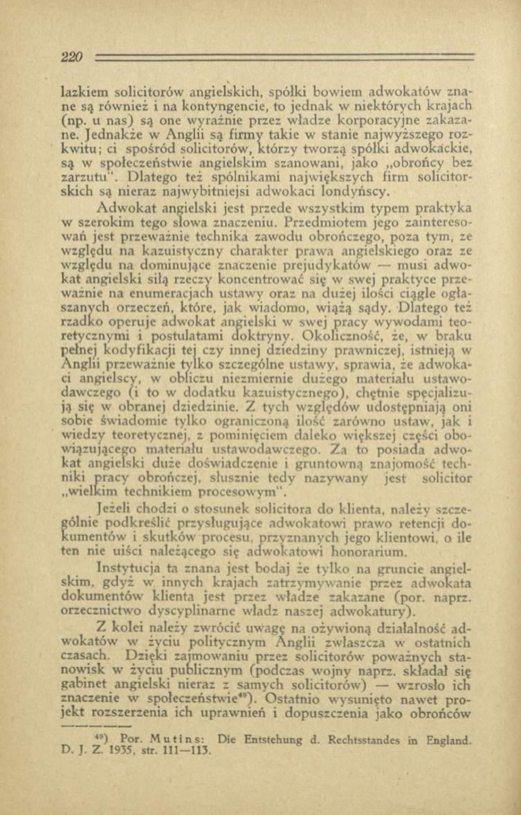 lazkiem solicitorów angielskich, spółki bow iem adw okatów znane są również i na kontyngencie, to jednak w niektórych krajach (np. u nas) są one wyraźnie przez w ładze korporacyjne zakazane.