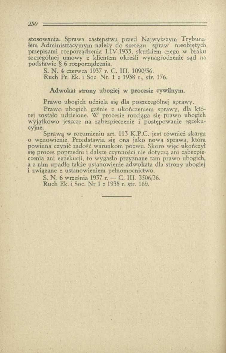 stosow ania. Sprawa zastępstwa przed Najwyższym Trybunałem Administracyjnym należy do szeregu spraw nieobjętych przepisami rozporządzenia 1.IV.