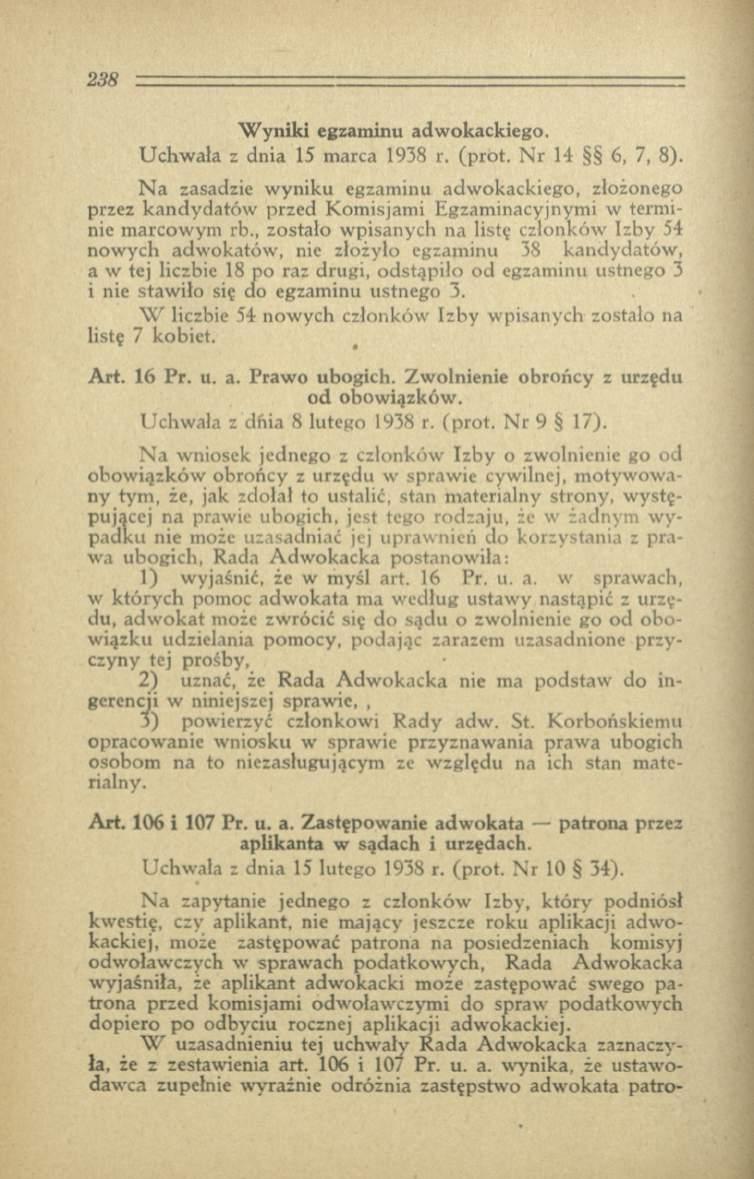 W y n ik i egzam inu adw okackiego. U chw ala z dnia 15 marca 1938 r. (prot. N r 14 6, 7, 8).