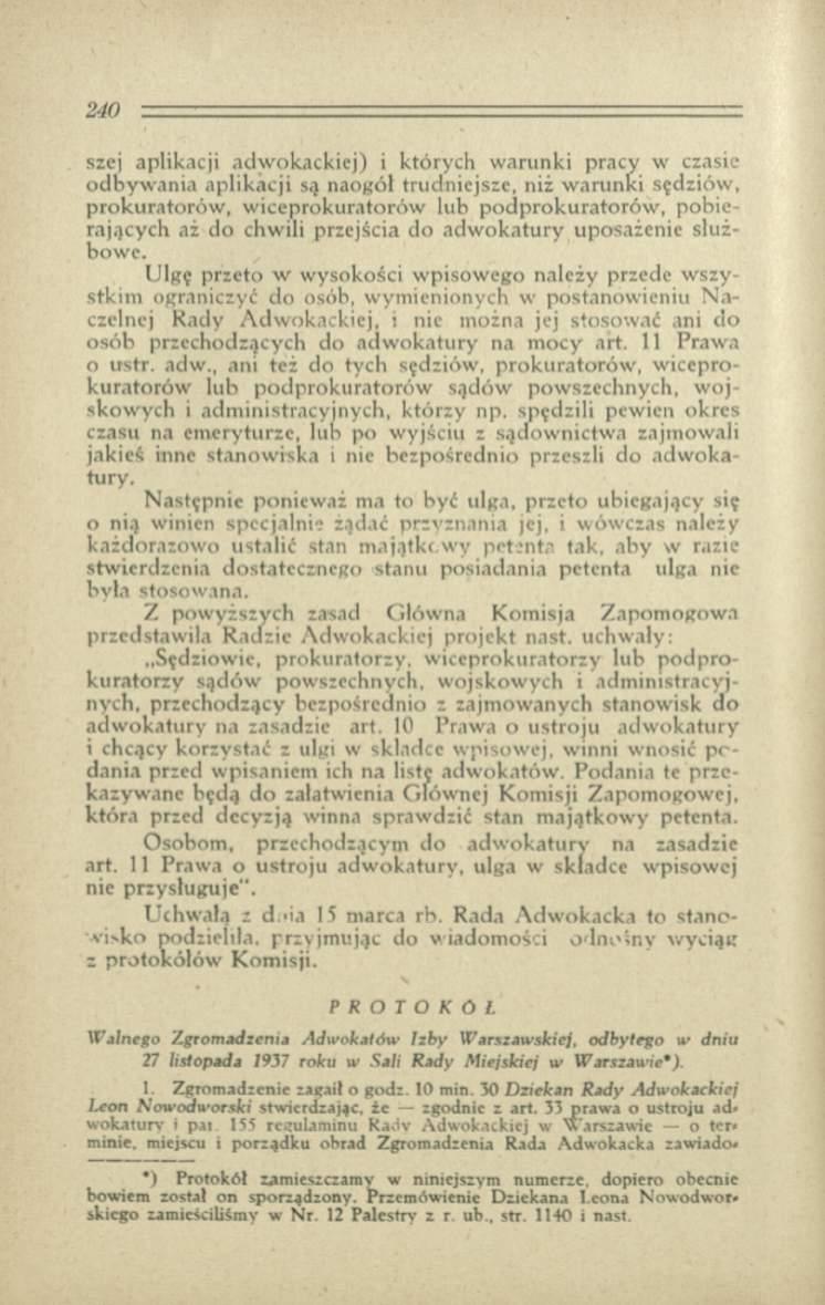 szej aplikacji adw okackiej) i których w arunki pracy w czasie odbyw ania aplikacji $4 naogót trudniejsze, niż w arunki sędziów, prokuratorów, w iceprokuratorów lub podprokuratorów, pobierających aż