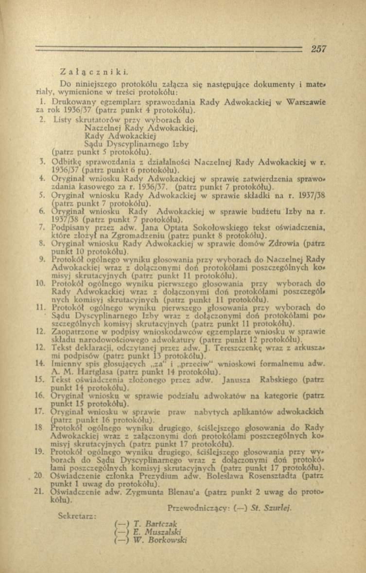 Załączniki. Do niniejszego protokółu załącza się następujące dokum enty i matę* riały, wymienione w treści protokółu: 1.