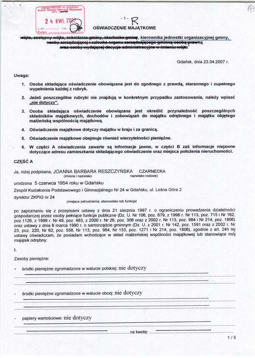 OSWIADCZENIE MAJATKOWE, kierownika jednostki organizacyjnej gminy, 4 Gdansk. dnia 23.04.2007 r. Uwaga: 1.