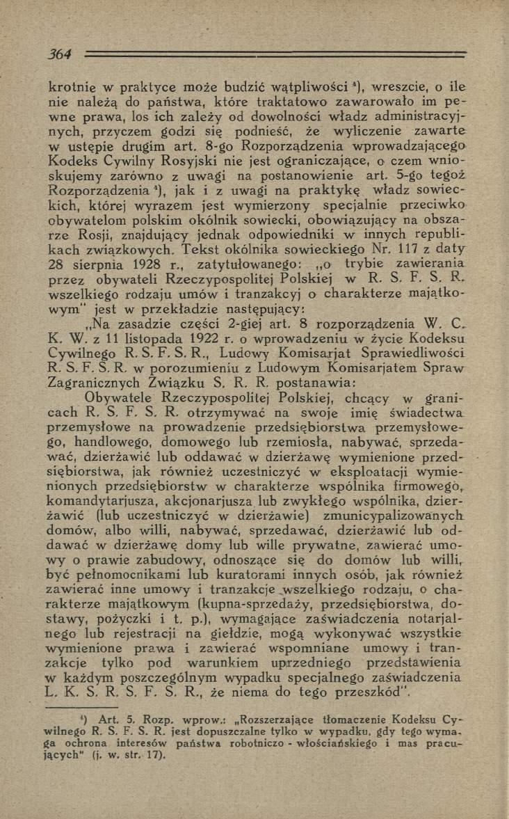 k ro tn ie w praktyce m oże budzić w ątp liw o ści4), wreszcie, o ile nie należą do państw a, które traktatow o zaw arow ało im p e w n e praw a, los ich zależy od dowolności w ład z adm