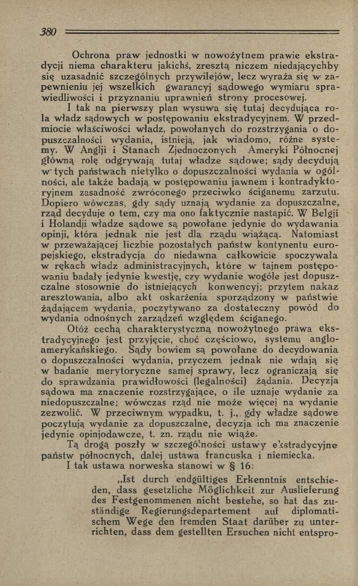 Ochrona p ra w jednostki w now ożytnem prawie e k s tra dycji niema c h a rak teru jakichś, zresztą niczem niedającychby się uzasadnić szczególnych przyw ilejów, lecz w yraża się w z a pew nieniu jej