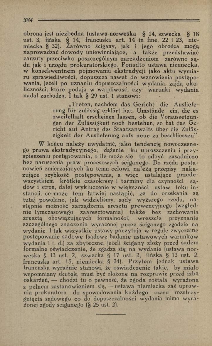 obrona jest niezbędna (ustawa norw eska 14, szwecka 18 ust. 3, fińska 14, francuska art. 14 in fine, 22 і 23, n ie m iecka 32).