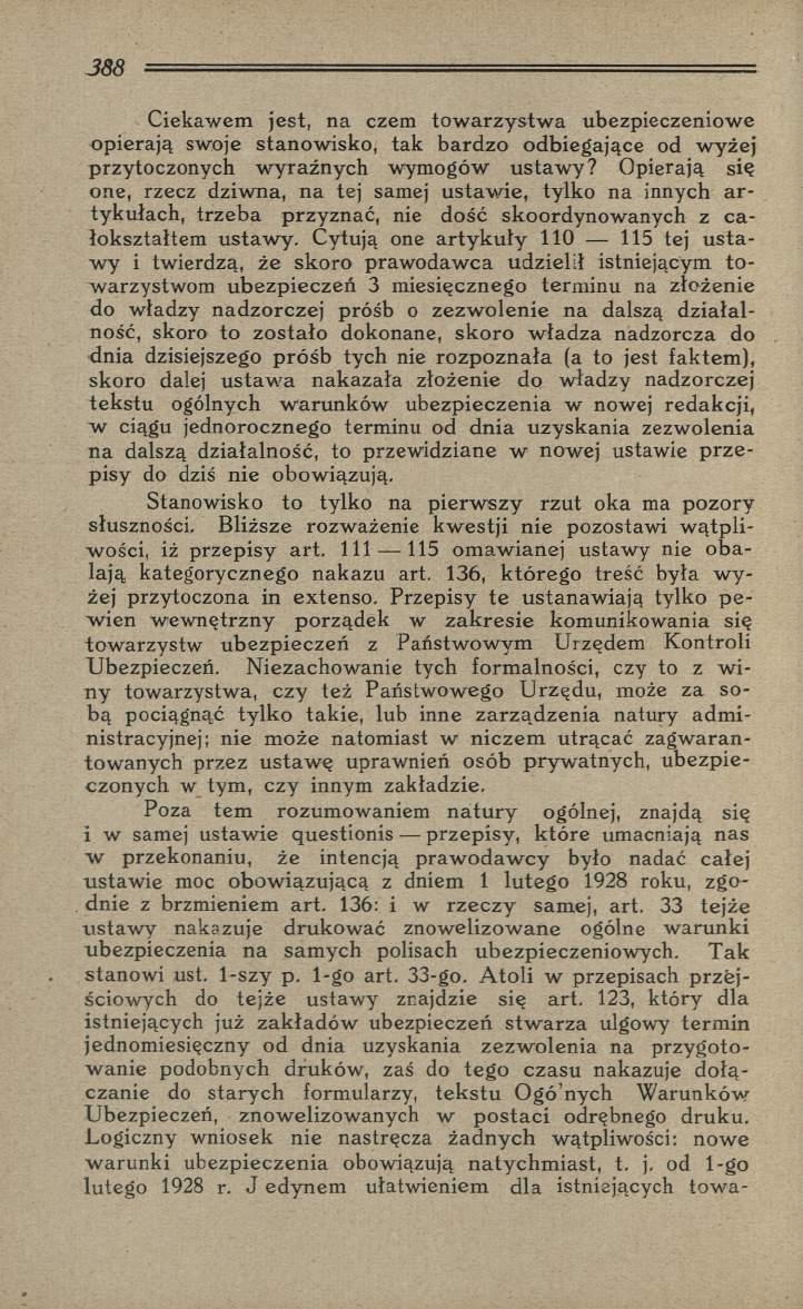 Ciekawem jest, na czem to w arzy stw a ubezpieczeniow e opierają swoje stanow isko, tak bardzo odbiegające od wyżej przytoczonych w yraźnych wymogów u staw y?