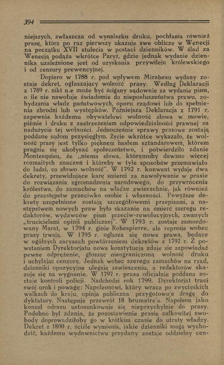 niejszych, zw łaszcza od wynalazku druku, pochłania rów nież prasę, która po raz pierw szy ukazuje sw e oblicze w W enecji n a początku XVII stulecia w postaci dzienników.