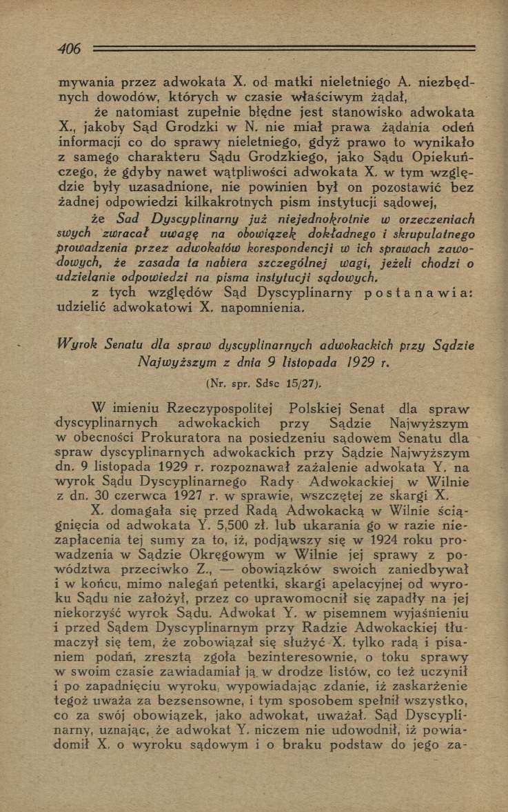 mywania przez adw okata X. od m atk i nieletniego A. n iezb ęd nych dow odów, których w czasie w ła śc iw y m żądał, że natom iast zupełnie błędne jest stanow isko adw ok ata X.