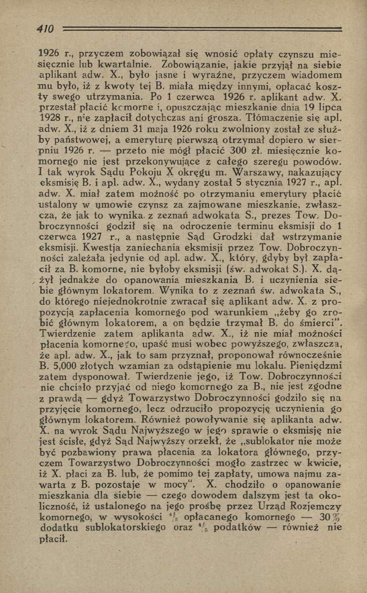 1926 r., przyczem zobow iązał się w nosić o płaty czynszu m iesięcznie lub kw artalnie. Zobowiązanie, jakie przyjął na siebie aplikant adw. X.