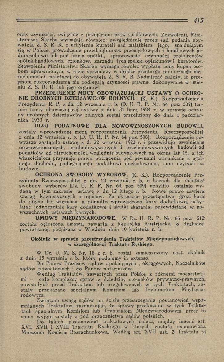 o ra z czynności, zw iązane z p rzejściem praw spadkow ych. Z ezw olenia Ministe rs tw a S karbu wym agają rów nież: uwzględnienie przez są d podania obyw a te la Z. S. R.