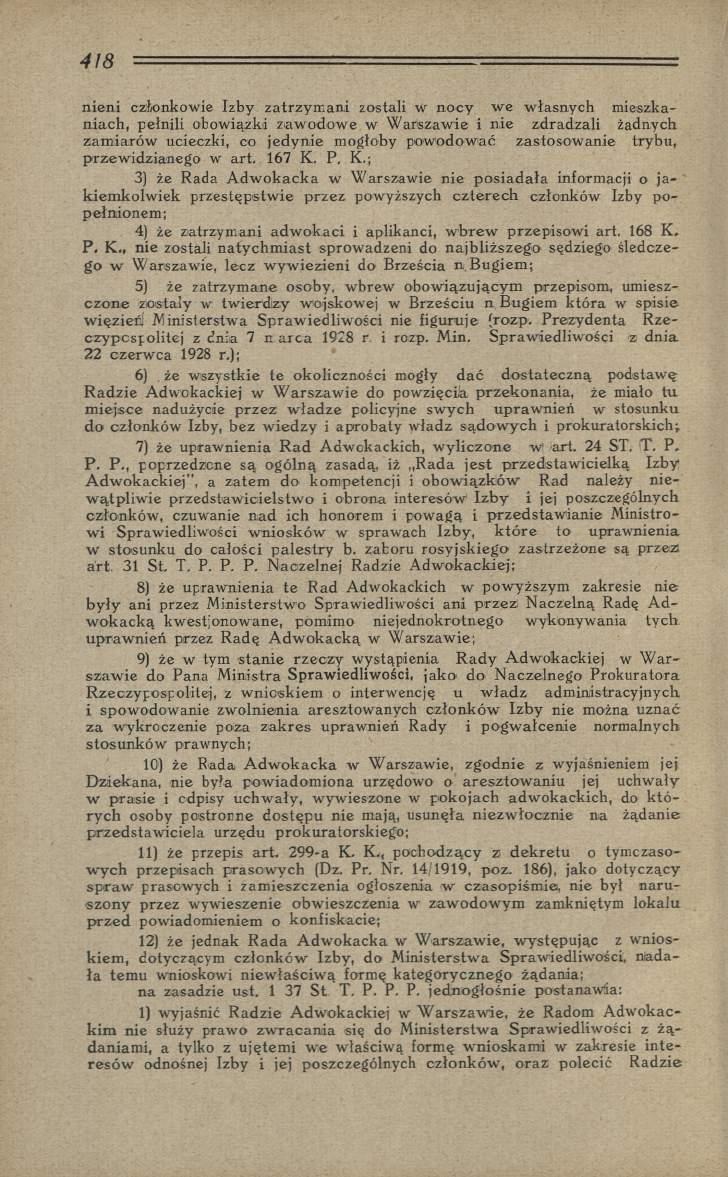 n ien i członkow ie Izby zatrzym an i zostali w n o cy w e w łasnych m ieszkan iach, pełnili obow iązki zaw o d o w e w W arszaw ie i nie zdradzali żadnych zam iaró w ucieczki, co jed y n ie m ogłoby
