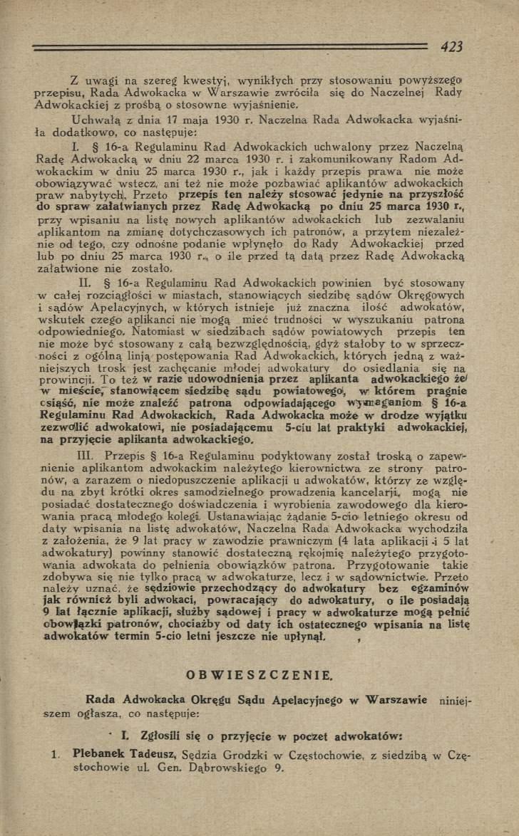 Z u w agi na szereg k w esty j, w ynikłych przy sto so w an iu powyższegoi p rz e p isu, R a d a A dw okacka w W arsz a w ie zw róciła się do N aczelnej Rady A d w o k a c k ie j z p ro śb ą o sto so