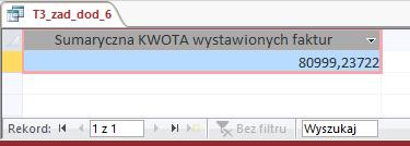 6. Utworzyć arkusz informujący na jaką kwotę wystawiła faktury Nasza firma (jedna liczba!).