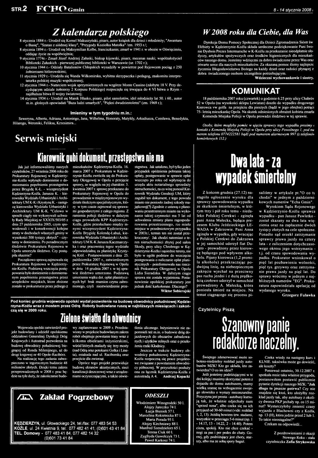 - Odziały Batalionów Chłopskich wysadziły w powietrze pod Rejowcem pociąg z 250 żołnierzami hitlerowskimi; 11 stycznia 1929 r.