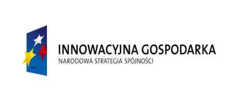 INSTYTUT TELE- I RADIOTECHNICZNY Program Operacyjny Innowacyjna Gospodarka, lata 2007-2013, Priorytet 1 Badania i Rozwój Nowoczesnych