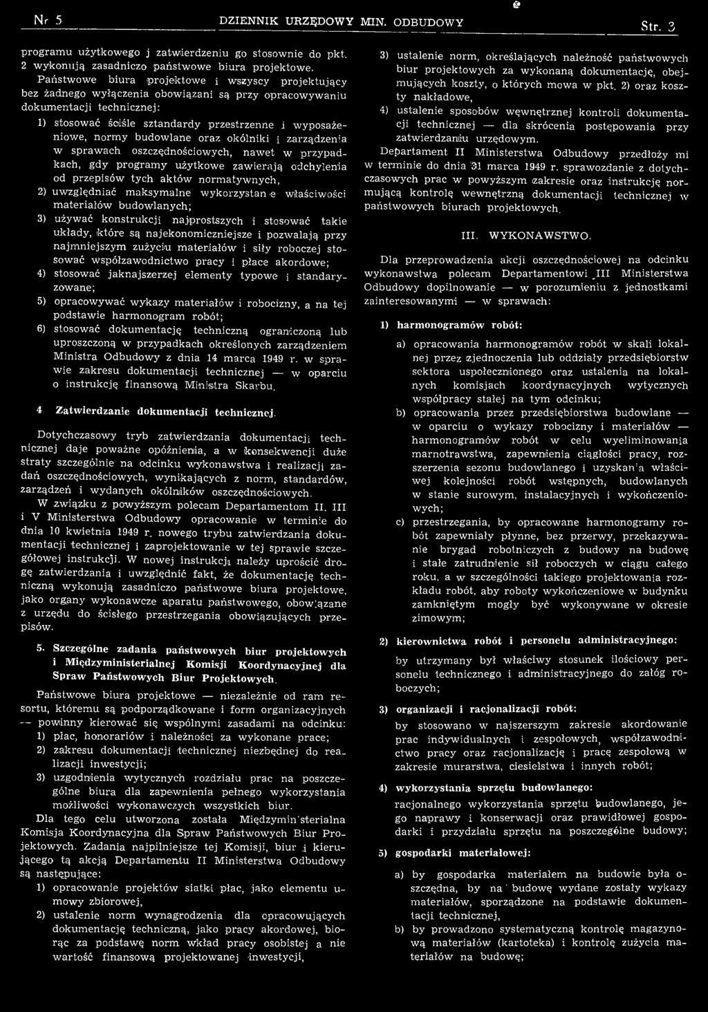 rzestrzen n e i w yposażeniow e, n orm y budow lane oraz okólniki i zarządzenia w sp raw ach oszczędnościow ych, n aw et w p rzy p ad kach, gdy p ro g ram y użytkow e zaw ierają odchylenia od