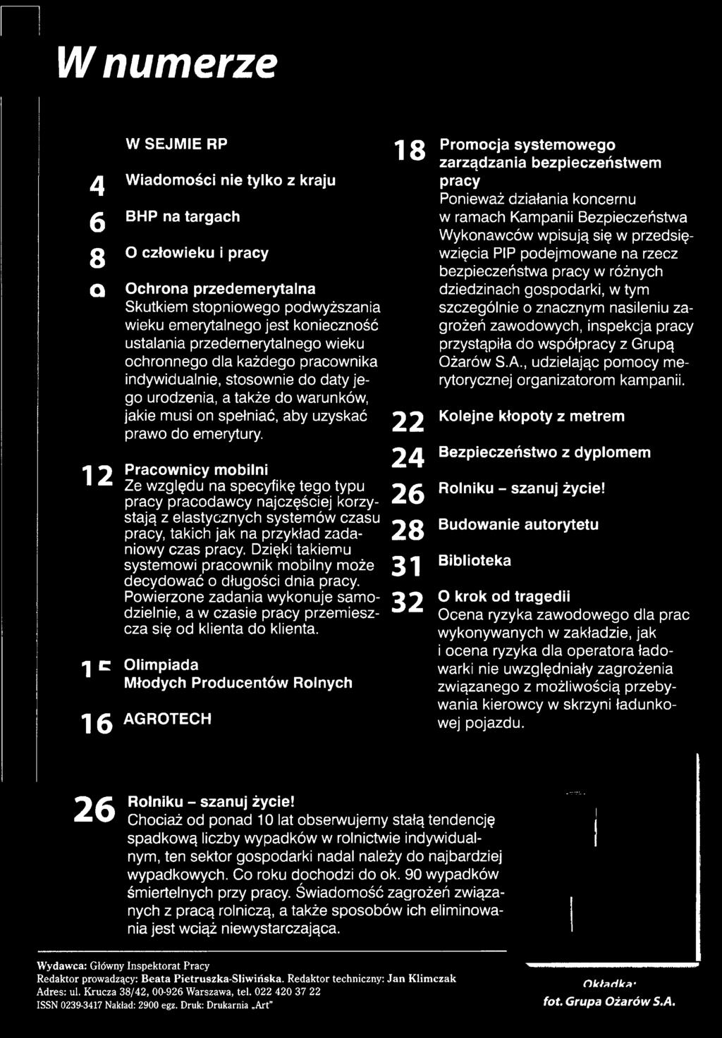 Pracownicy mobilni Ze względu na specyfikę tego typu pracy pracodawcy najczęściej korzystają z elastycznych systemów czasu pracy, takich jak na przykład zadaniowy czas pracy Dzięki takiemu systemowi