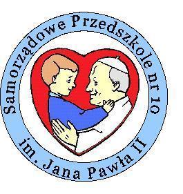 Kwartalnik Samorządowego Przedszkola nr 10 im. Jana Pawła II w Krakowie Opracowanie: A.W.