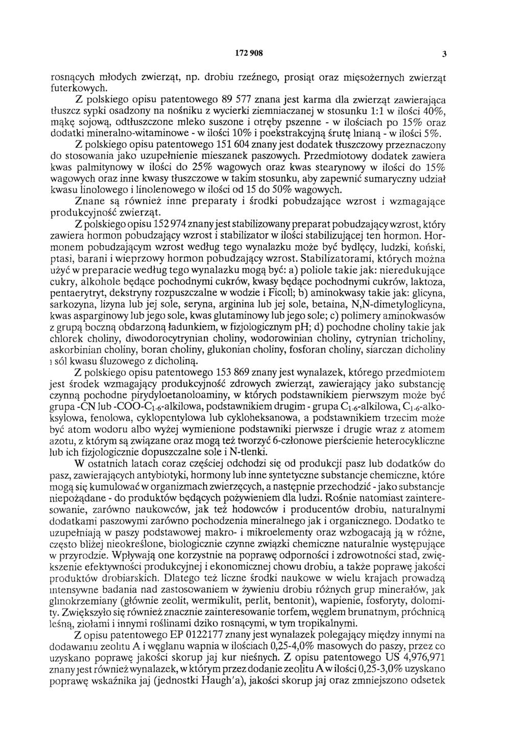 172 908 3 rosnących młodych zwierząt, np. drobiu rzeźnego, prosiąt oraz mięsożernych zwierząt futerkowych.