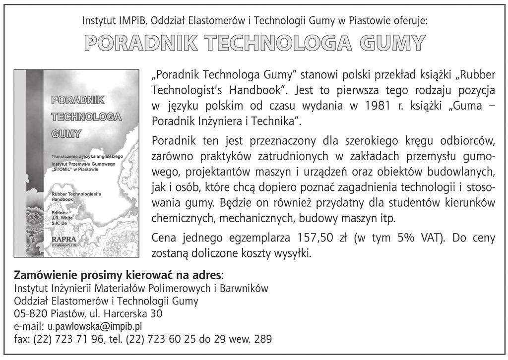 wpływ składu na właściwości wulkanizatów termoplastycznych EPDM/EVA 91 Literatura 1. Rodgers B., Rubber Compounding: Chemistry and Applications, 350 365, Taylor & Francis, New York 2004, 645. 2. http://www.