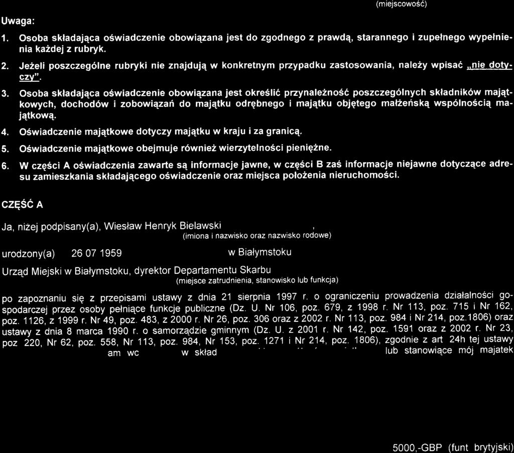 oswadczenle MAJATKOWE,1;1-rl;\ri'ri0.!ii Uwaga: Oraz osooy wyqajecej oecyzje aomlnlstracyjne w lmlenlu wolta ) i.(i/t--... Bialystok, ai"p'n' (miejscowos6) 1.