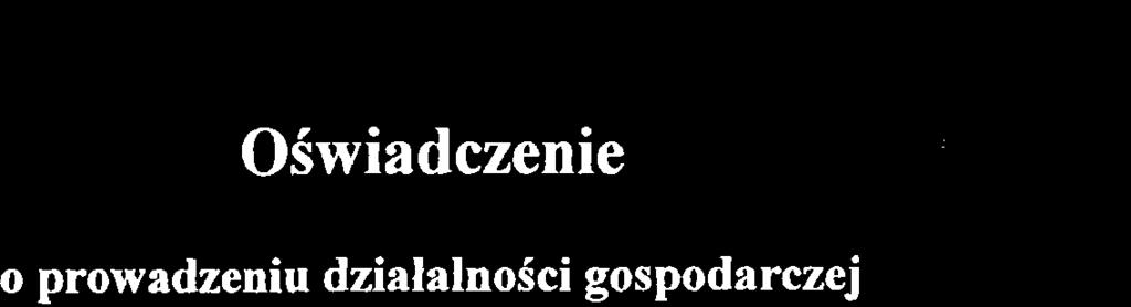 ZAa, Oswiadczenie,-'-tE'o. o prowadzeniu dzialalno5ci gospodarczej Stosownie do art.