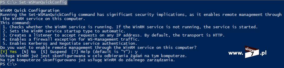 Enable-PSRemoting -Force Po wydaniu polecenia usługa WinRM zostaje