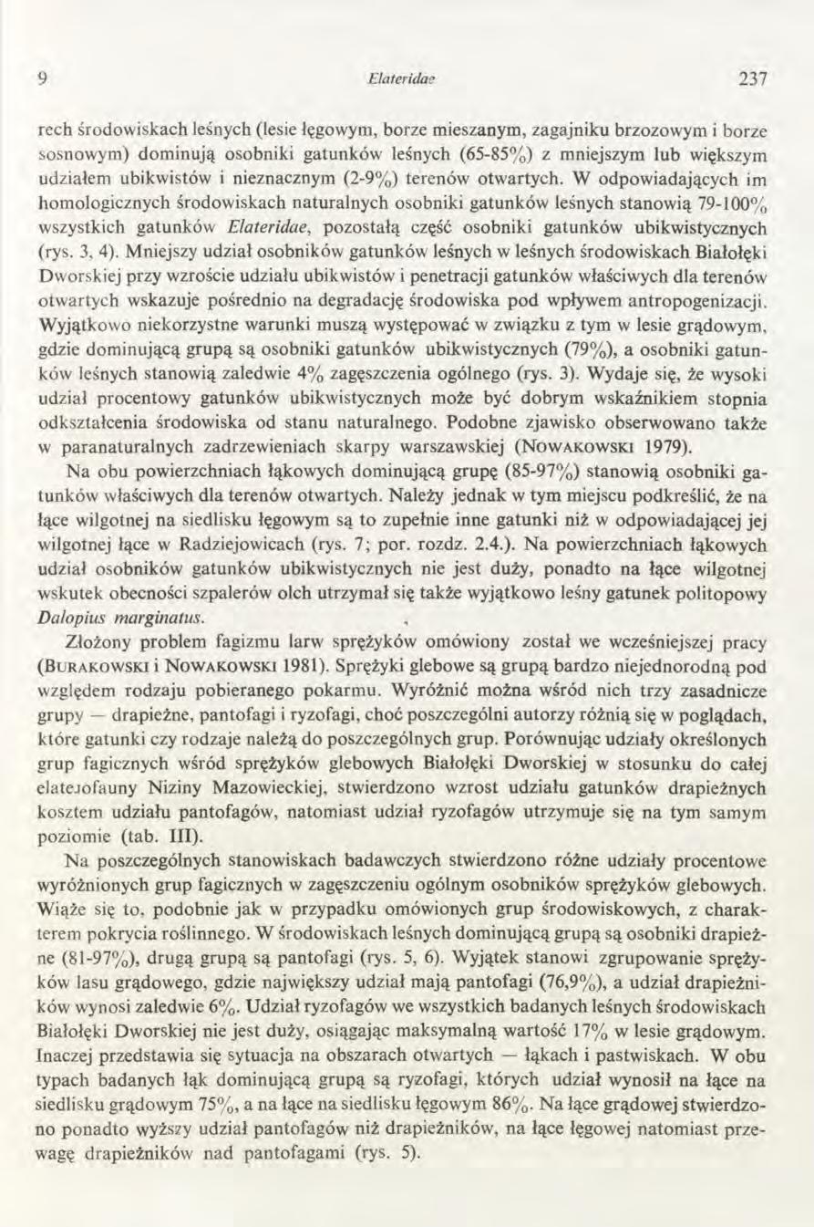9 Elateridac 237 rech środowiskach leśnych (lesie łęgowym, borze mieszanym, zagajniku brzozowym i borze sosnowym) dominują osobniki gatunków leśnych (65-85%) z mniejszym lub większym udziałem