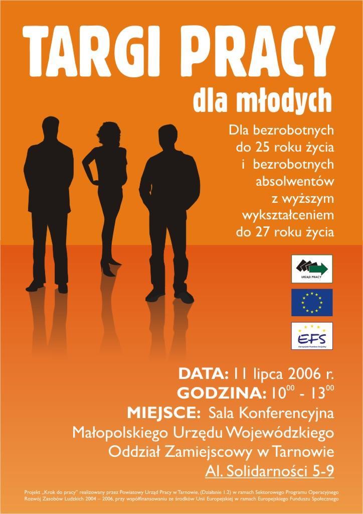 40 Targi Pracy dla Młodych KROK DO PRACY W lipcu 2006 r. tut. Urząd zorganizował już po raz piąty Targi Pracy dla młodzieży.