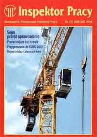 Nr 1/ 2 2008 SP IS TREŚCI: 4 Wiadomości nie tylko z kraju 8 Dobry program, mniej pieniędzy 9 Zagrożenia w transporcie wewnątrzzakładowym 12 Zapoznanie z inspekcją 13 Sejm przyjął sprawozdanie 16 Czy