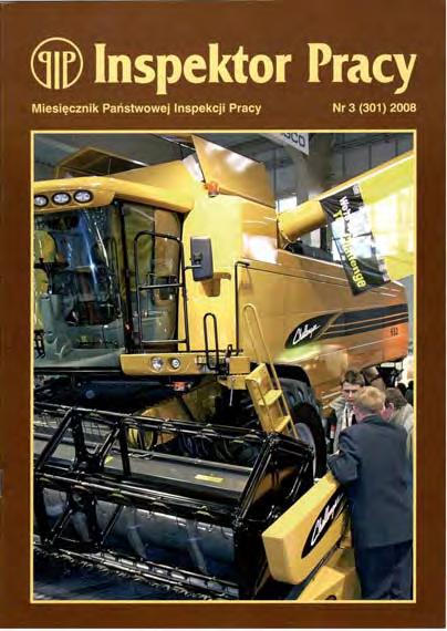Nr 3 (301) MARZEC 2008 Bezpieczne dźwiganie w handlu i budownictwie 6 Tak wygląda szpigiel 8 Inspekcje europejskie wobec pracowników z Polski 10 Stosunek pracy na podstawie powołania 11 Piętnaście