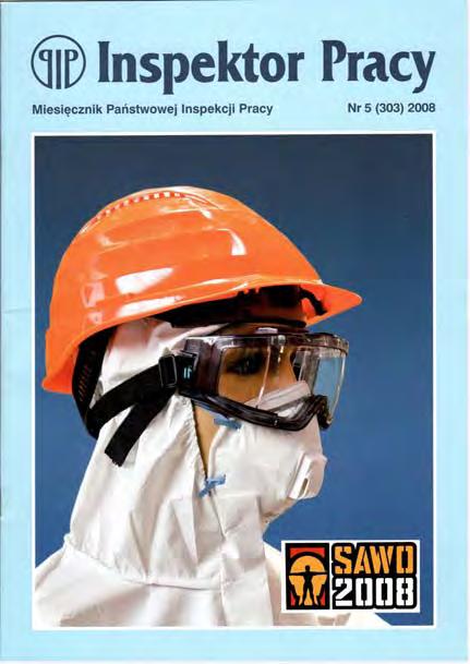 Nr 5 (303) MAJ 2008 Na belgijskiej budowie 8 Szkolenie szkoleniowców 10 Czas pracy w zakładach opieki zdrowotnej 11 Jak rozliczyć czas pracy?