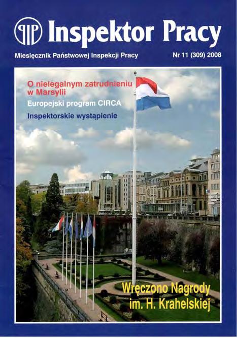 Nr 11 (309) LISTOPAD 2008 Z obrad Rady Ochrony Pracy 3 Komisje sejmowe przyjęły sprawozdanie 6 Pracować (nie) legalnie 8 Europejski System CIRCA 11 Sąd oddalił skargę 13 Hello Peter!