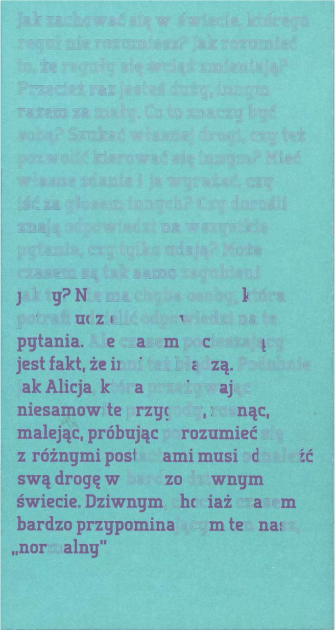 Jak zachować się w świecie, którego reguł nie rozumiesz? Jak rozumieć to, że reguły się wciąż zmieniają?