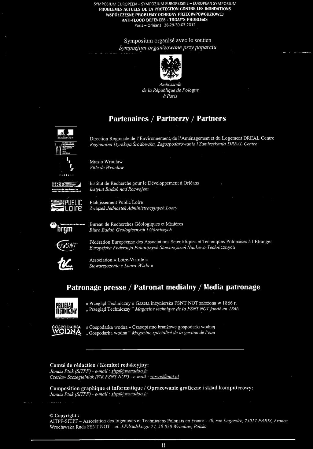 ~ Partenaires / Partnerzy / Partners Direction Régionale de l'environnement, de l'aménagement et du Logement DREAL Centre Regionalna Dyrekcja Srodowska, Zagospodarowania i Zamieszkania DREAL Centre