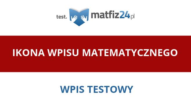 DOCTYPE html> <html> <head> <title>test bloga matematycznego Matfiz24.pl</title> <meta charset="utf-8" /> <link rel="stylesheet" href="style.