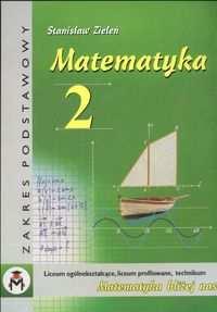Technikum Autor: Stanisław Zieleń MAT 66 NOWIK 18,50 ZŁ Matematyka 2 Liceum Ogólnokształcące