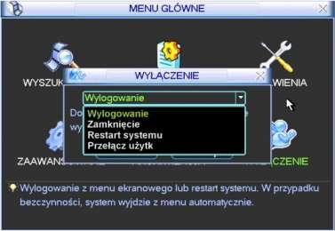 STRUKTURA MENU I OPIS DOSTĘPNYCH FUNKCJI. Wylogowanie Zamknięcie Restart systemu Przełącz użytk. Rys. 5-47. Menu wyłączenie.