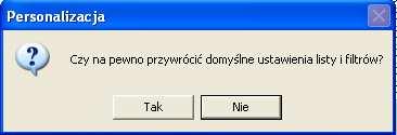 Aby dokonane zmiany odniosły skutek użytkownik winien potwierdzić dokonanie zmian poprzez wciśnięcie ikony. Wybór jej spowoduje zastosowanie ustawień na liście.