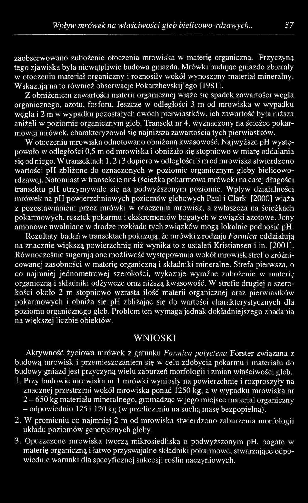 Z obniżeniem zawartości materii organicznej wiąże się spadek zawartości węgla organicznego, azotu, fosforu.