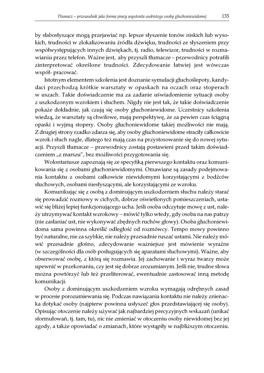 Tłumacz - przewodnik jako forma pracy asystenta osobistego osoby gtuchoniewidomej 135 by słabosłyszące mogą przejawiać np.